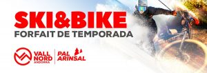 Vallnord – Pal Arinsal lanza en preventa el forfait Ski&Bike para la temporada 2019-2020 con precios especiales