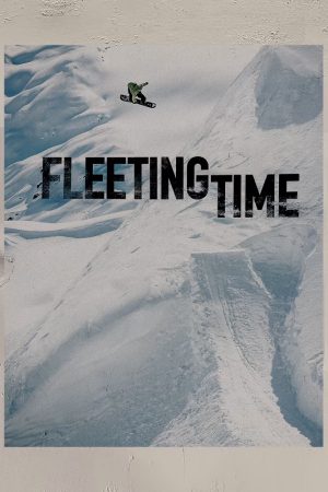Llega la nueva producción de Snow freeride, Fleeting Time de Ben Ferguson